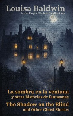 Cover La sombra en la ventana y otras historias de fantasmas - The Shadow on the Blind and Other Ghost Stories
