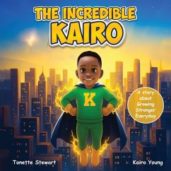The Incredible Kairo - Stewart, Tonette; Young, Kairo; Khan, Zoya The Incredible Kairo - Stewart, Tonette; Young, Kairo; Khan, Zoya