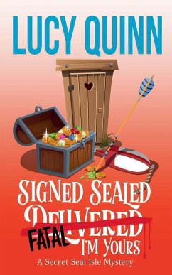 Signed, Sealed, Fatal, I'm Yours - Quinn, Lucy