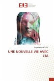 UNE NOUVELLE VIE AVEC L'IA