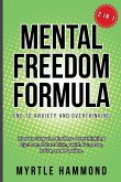 Mental Freedom Formula - End to Anxiety and Overthinking (2 in 1)