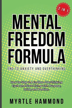 Cover Mental Freedom Formula - End to Anxiety and Overthinking (2 in 1)