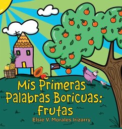 Mis Primeras Palabras Boricuas - Morales Irizarry, Elsie Verónica