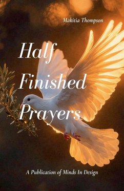 Half Finished Prayers - Thompson, Makitia
