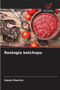 Reologia ketchupu - Stanciu, Ioana Reologia ketchupu - Stanciu, Ioana