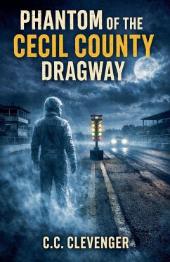 Cover Phantom Of the Cecil County Dragway