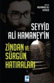 Seyyid Ali Hamaneyin Zindan ve Sürgün Hatiralari