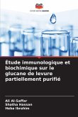 Étude immunologique et biochimique sur le glucane de levure partiellement purifié