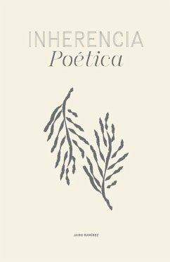 Inherencia Poética / Poetic Inherence - Ramírez, Jairo Inherencia Poética / Poetic Inherence - Ramírez, Jairo