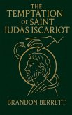 The Temptation of Saint Judas Iscariot The Temptation of Saint Judas Iscariot