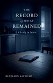 The Record of What Remained