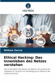 Ethical Hacking: Das Innenleben des Netzes verstehen