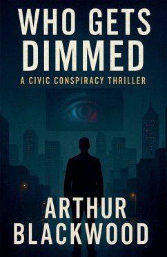 Who Gets Dimmed - Blackwood, Arthur