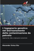 L'ingegneria genetica nel biorisanamento della contaminazione da petrolio