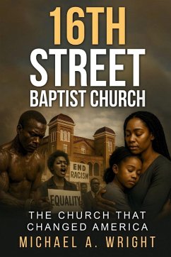 16th Street Baptist Church - A. Wright, Michael