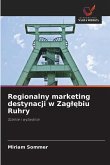Regionalny marketing destynacji w Zag¿¿biu Ruhry