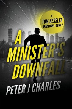 A Minister's Downfall - Charles, Peter J