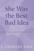 She Was the Best Bad Idea