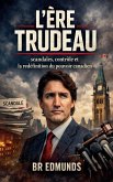 L'Ère Trudeau L'Ère Trudeau
