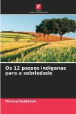 Os 12 passos indígenas para a sobriedade