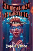 Behind the Mask of Narcissism (eBook, ePUB)