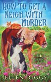 How to Get a Neigh with Murder