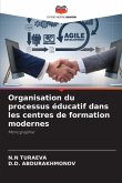 Organisation du processus éducatif dans les centres de formation modernes