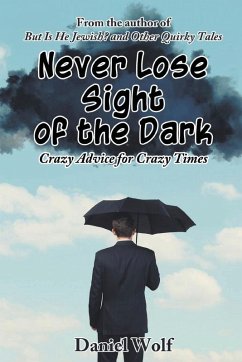 Never Lose Sight of the Dark - Wolf, Daniel