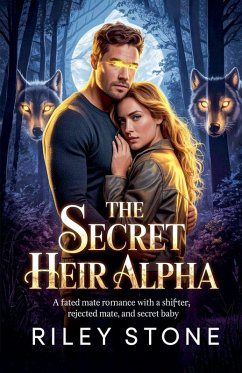 The Secret Heir Alpha - Stone, Riley