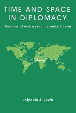 Time and Space in Diplomacy (eBook, ePUB) - Lewu, Jaiyeola J