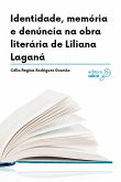 Identidade, memória e denúncia na obra literária de Liliana Laganá (eBook, ePUB)