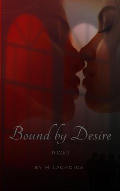 Bound By Desire (Couture & Desire, #1) (eBook, ePUB) - Choice, Mila