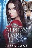 The Alpha's Dark Luna (The Alpha King Shadowpine Wolves, #2) (eBook, ePUB)