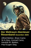 Der Weltraum Abenteuer Riesenband Dezember 2025 (eBook, ePUB)