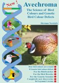 Avechroma the Science of Bird Colours and Genetic Bird Colour Defects (eBook, ePUB)