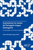 A pronúncia no ensino de Português Língua Estrangeira (eBook, ePUB)