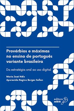 Provérbios e máximas no ensino de português variante brasileira (eBook, ePUB) - Nélo, Maria José; Sellan, Aparecida Regina Borges