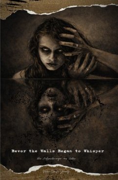 Bevor the Walls Began to Whisper