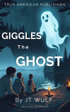Giggles The Ghost (eBook, ePUB) - Wulf, Jt