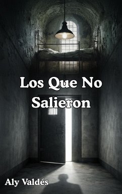 Los Que No Salieron (eBook, ePUB) - Valdés, Aly