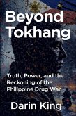 Beyond Tokhang: Truth, Power, and the Reckoning of the Philippine Drug War (eBook, ePUB)