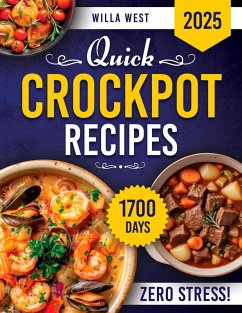 Quick CROCKPOT Recipes (eBook, ePUB) - West, Willa Quick CROCKPOT Recipes (eBook, ePUB) - West, Willa