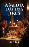 A media luz los tres (eBook, ePUB)