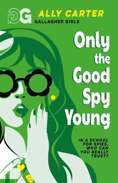 Gallagher Girls: Only The Good Spy Young - Carter, Ally