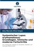 Systemischer Lupus erythematosus: Grundlagen, klinische und moderne Fortschritte