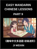 Easy Mandarin Chinese Lessons (Part 9)- Moderate-Level Multiple Answer Objective Test Series for Kids and Beginners Studying Chinese, Simplified Character Reading with Interactive Mind Games, Full HSK Level Support