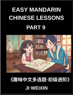 Cover Easy Mandarin Chinese Lessons (Part 9)- Moderate-Level Multiple Answer Objective Test Series for Kids and Beginners Studying Chinese, Simplified Character Reading with Interactive Mind Games, Full HSK Level Support