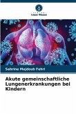 Akute gemeinschaftliche Lungenerkrankungen bei Kindern
