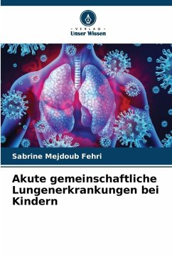 Akute gemeinschaftliche Lungenerkrankungen bei Kindern - Mejdoub Fehri, Sabrine