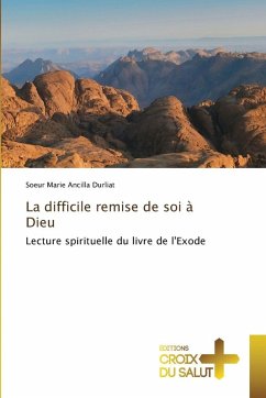 La difficile remise de soi à Dieu - Durliat, Soeur Marie Ancilla